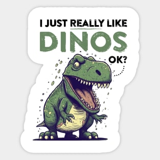 I just REALLY like Dinos, ok? Sticker